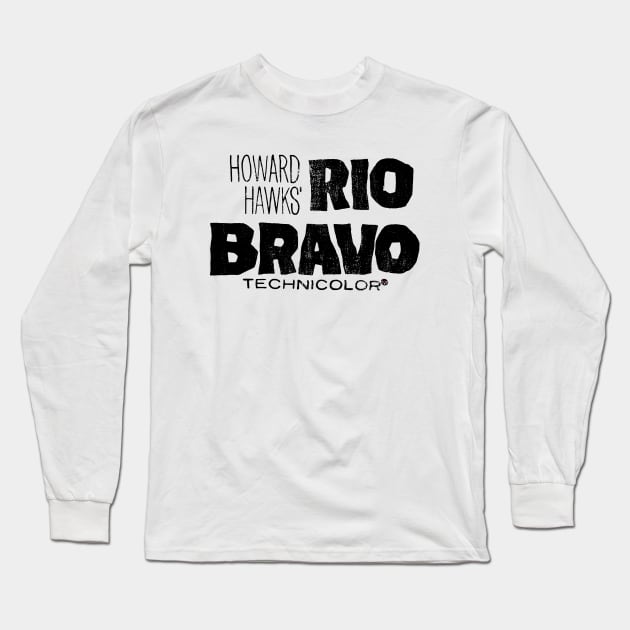 Rio Bravo Long Sleeve T-Shirt by TheUnseenPeril